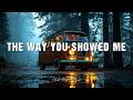 The Way You Showed Me - Chill Pop Sunset