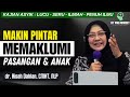 Paham Ini Insha Allah Makin Pintar Memaklumi Pasangan Dan Anak Dr Aisah Dahlan
