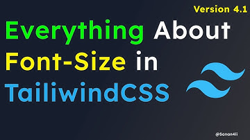 [Tutorial-2] - Everything about font sizes in TailwindCSS