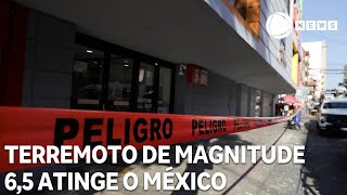 Terremoto de magnitude 6,5 atinge o México