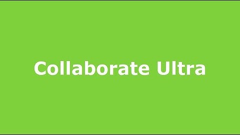 Collaborate Ultra