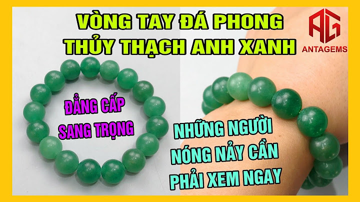 Đá phong thủy màu xanh lá cây là đá gì năm 2024