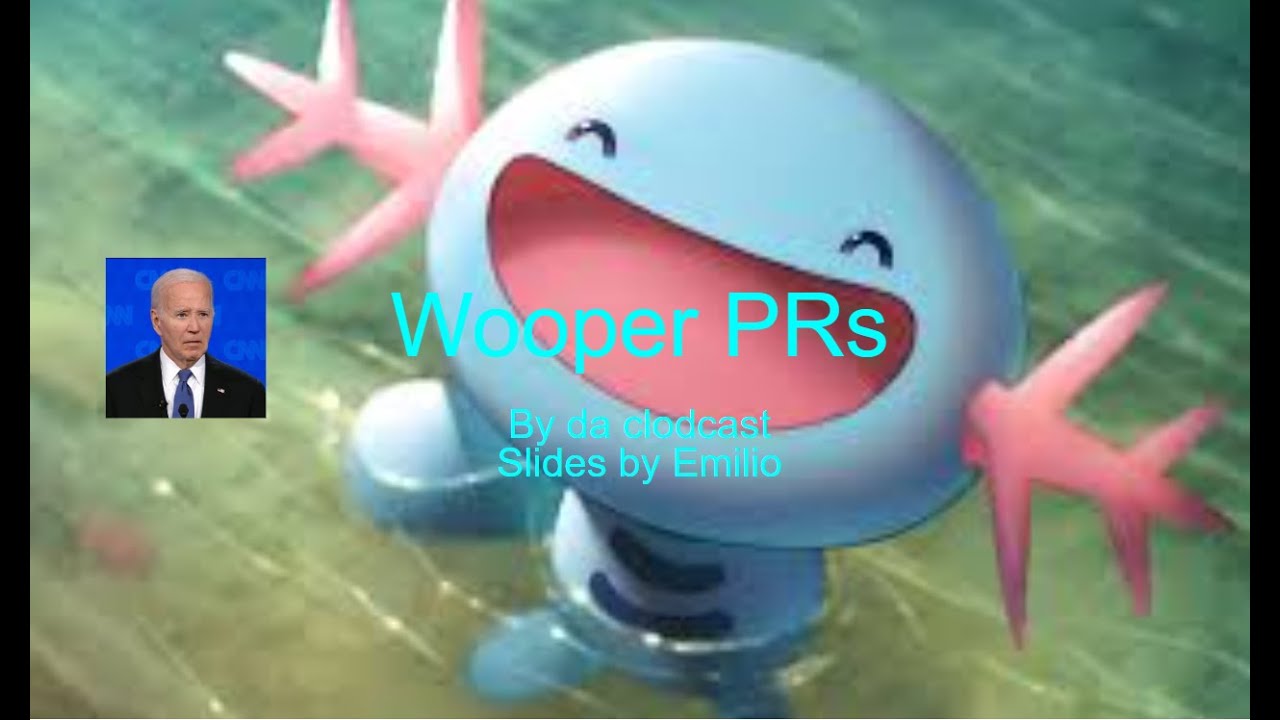 Clodcast, CPL Wooper Power Rankings