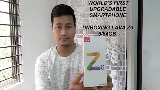 WORLD'S FIRST UPGRADABLE SMARTPHONE | UNBOXING LAVA Z6 6/64GB