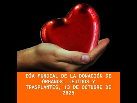 Día Mundial de la Donación de Órganos, Tejidos y Trasplantes, 13 de Octubre de 2025