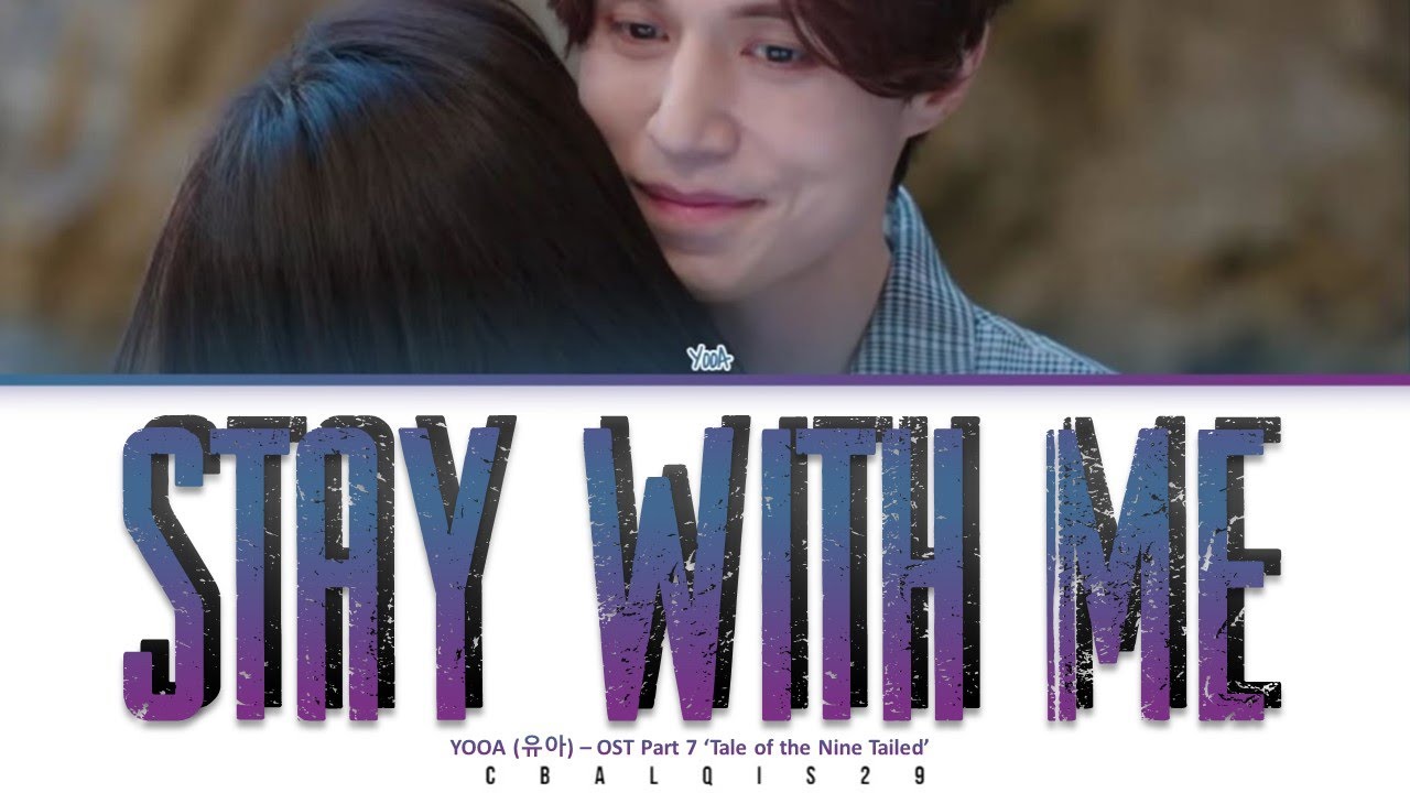 Guarda YOOA (유아) - 'STAY WITH ME (Tale Of The Nine Tailed OST Part 7)' (Eng/Rom/Han/가사) su YouTube Guarda YOOA (유아) - 'STAY WITH ME (Tale Of The Nine Tailed OST Part 7)' (Eng/Rom/Han/가사) su YouTube