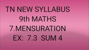TN samacheer 9th Maths exercise 7.3 sum 4 chapter 7 mensuration 2020-21