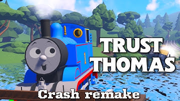 Trust Thomas | crash remake