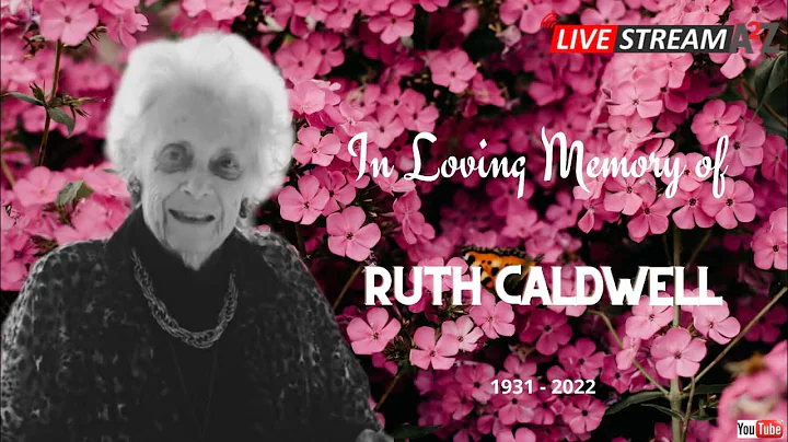 The Memorial Service of Ruth Caldwell