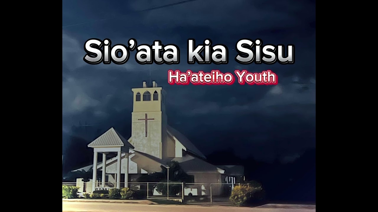 Sio’ata kia Sisu - Ha’ateiho FWC Youth