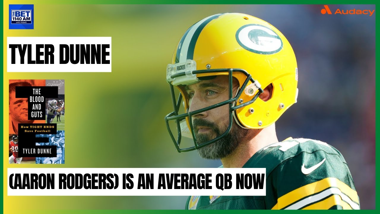 "He's just an average QB now" Tyler Dunne on Aaron Rodgers