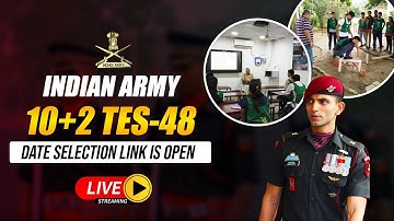 Indian Army 10+2 TES 48 Date Selection Link Open | #TES48 Notification | SSB Date Selection Process