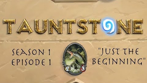 Hearthstone | Tauntstone Ep. 1 "Just The Beginning"