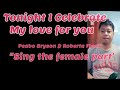 Tonight I Celebrate My Love For You - Peabo Bryson & Roberta Flack. Male only