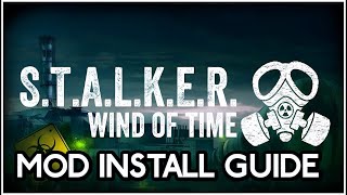 STALKER MODS - Wind of Time Mod Install How to