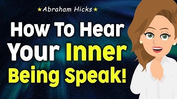 How to Really Listen to Your Inner Being!🔮 Abraham Hicks 2024