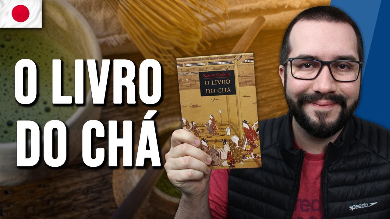 O LIVRO DO CHÁ, de Kakuzo Okakura - Resenha | Japão Para Viver #21