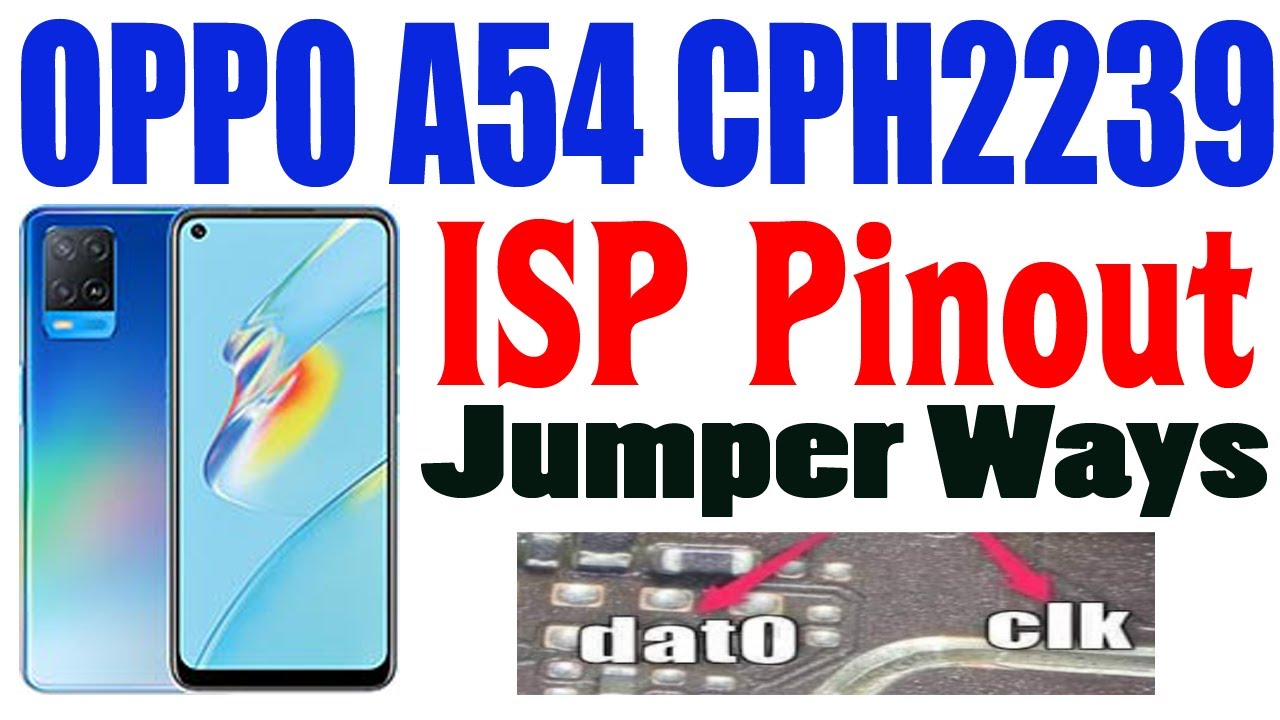 OPPO A54 CPH2239 ISP Pinout OPPO A55 CPH2325 ISP Pinout Jumper Ways #