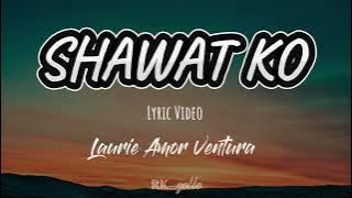 SHAWAT KO Lyrics | by Laurie Amor Ventura | Ibalio Song