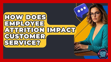 How Does Employee Attrition Impact Customer Service? - Customer Support Coach