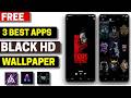 3 Best Free Black Wallpapers Apps for Android 2026