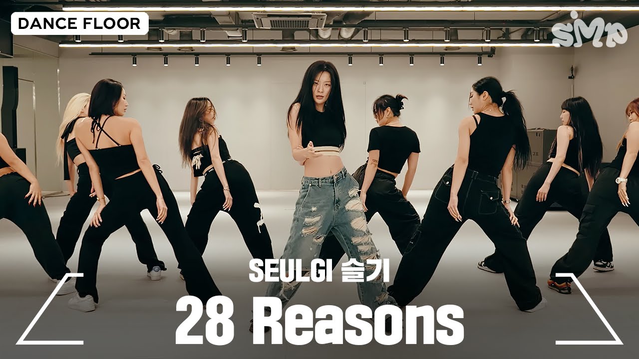 SEULGI 슬기 '28 Reasons' Dance Practice