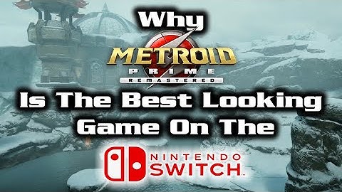 Why Metroid Prime Remastered Is The Best Looking Nintendo Switch Game