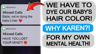 Karen DEMANDS TO DYE OUR BABY'S HAIR! Gets Taught a Lesson!  r\/EntitledPeople
