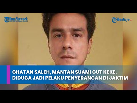 Mantan Suami Dina Lorenza dan Cut Keke, Ghatan Saleh, Diduga Jadi Pelaku Penyerangan di Jaktim