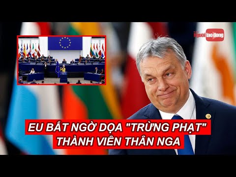 Video EU bất ngờ dọa 