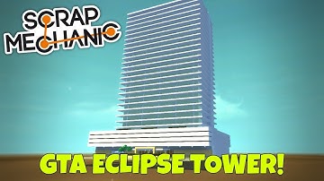 GTA ECLIPSE TOWER! - Scrap Mechanic Creations w/ Spycakes - EP 188