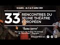 33mes rencontres du jeune thtre europen par le crarc de grenoble  2 au 11 juillet 2021