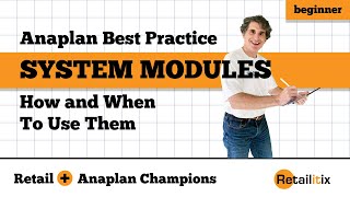 Anaplan Best Practices - How and When to Create System Modules
