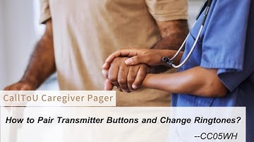 CallToU How to Pair Transmitter Buttons and Change Ringtones?—CC05WH
