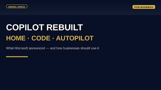 Microsoft Just Rebuilt Copilot — Home, Code & Autopilot for Business