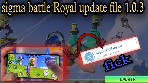 SIGMA BATTLE ROYAL UPDATE FILE 1.0.3🎯 SIGMA GAME UPDATE KERLO |
