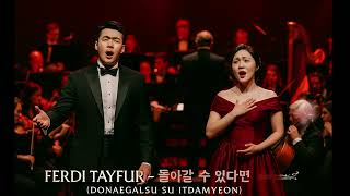Ferdi Tayfur - “Dönebilsem” 돌아갈 수 있다면 (Donaegalsu Itdamyeon) Korean Opera (Symphonic Version)