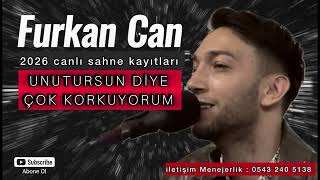 Furkan Can - Unutursun Diye Çok Korkuyorum