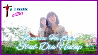 🔴 S'bab Dia Hidup & Because He Lives 🔴 2 Bahasa - Kidung Pujian Cover - Lagu Rohani PASKAH