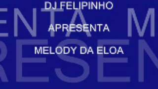 MELODY DA ELOA