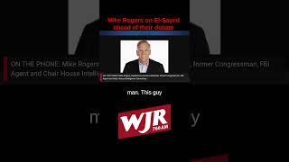Mike Rogers sizes up El-Sayed before their debate
