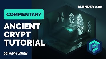 Ancient Crypt Blender Low Poly 3D Tutorial with Commentary