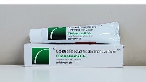 Clobetasol propionate and gentamicin skin cream là gì năm 2024