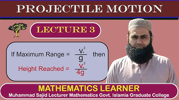 Projectile Motion Lecture 3 || Mathematics Learner || Muhammad Sajid.