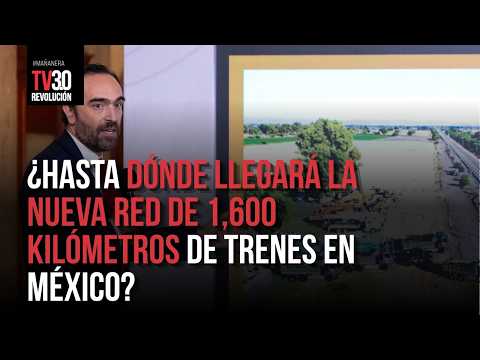 Nueva red ferroviaria conectará a 41 millones de personas con cerca de 1,600 km de trenes