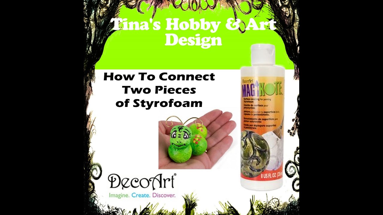 Join 2 pieces of Styrofoam together YouTube