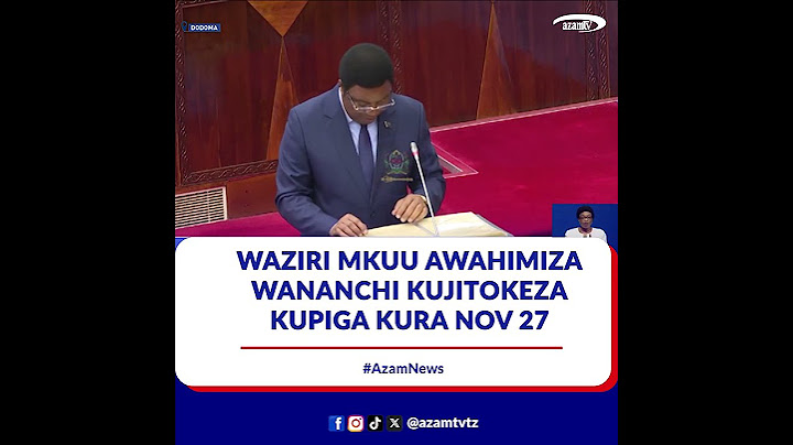PM ahimiza wananchi kujitokeza kupiga kura Novemba 27,2024