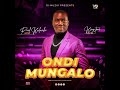 ONDI MUNGALO By Paul Kulumba Official Music Audio 2022 ONDI MUNGALO By Paul Kulumba Official Music Audio 2022