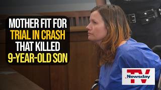 Mother Declared Competent to Stand Trial in Deadly Crash of 9-Year-Old Son