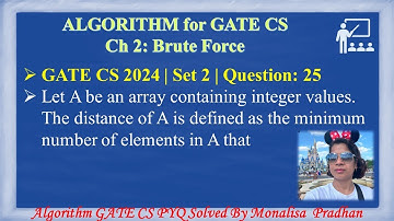 GATE CS 2024 | Set 2 | Question: 25 Let A be an array containing integer values. The distance of A